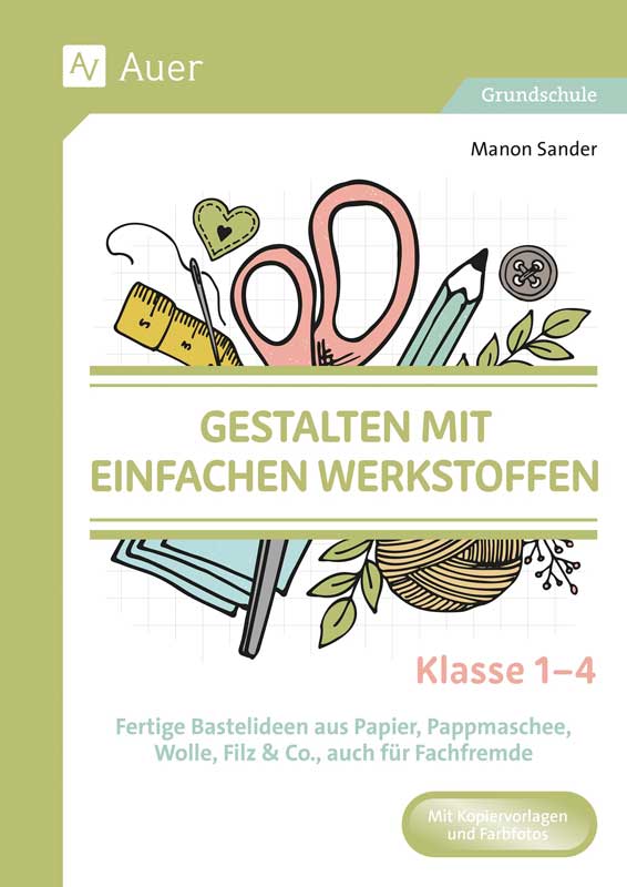 Gestalten mit einfachen Werkstoffen — 1 bis 4 Klasse